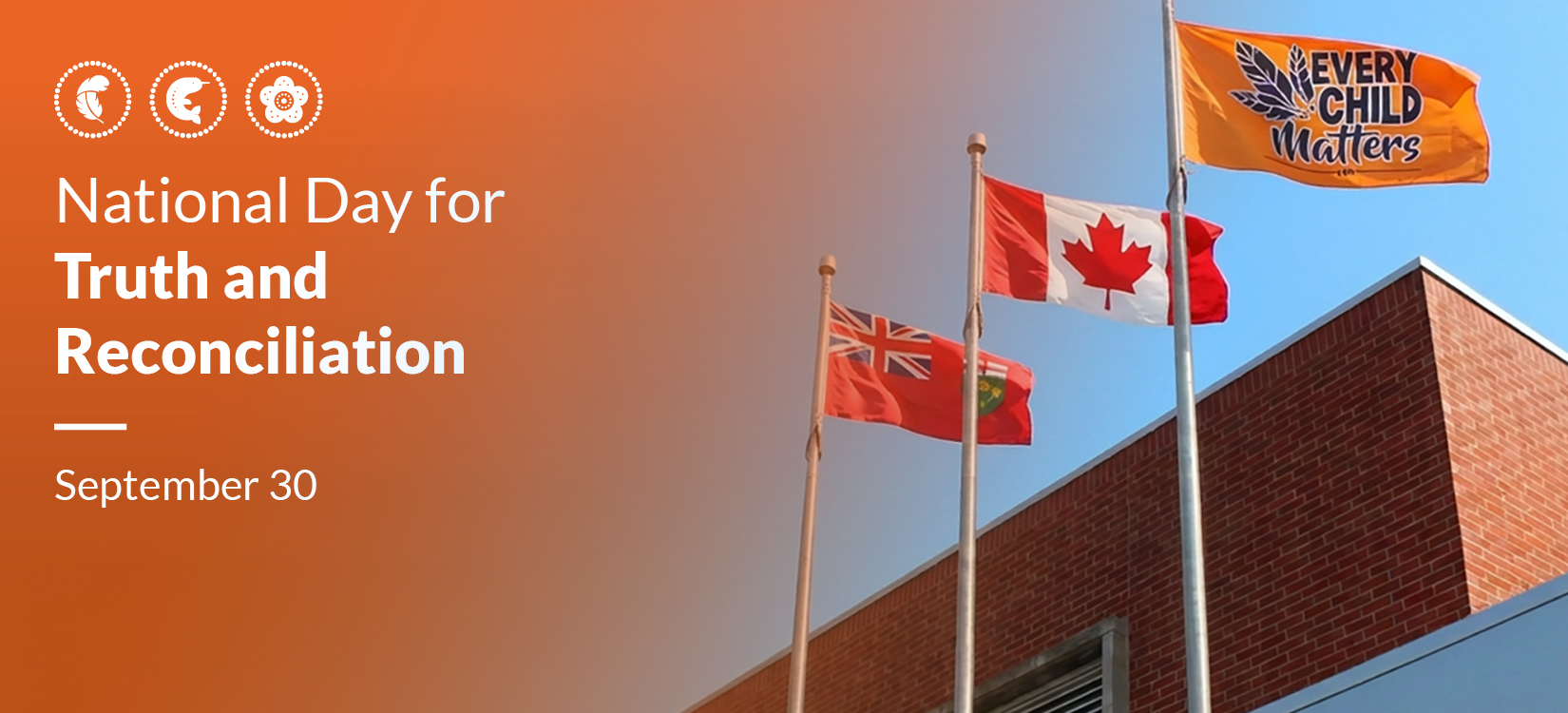 A photo of the Oxford County Administration Building with the Every Child Matters flag flying alongside the Canadian flag and the Ontario flag. Text overlay says "National Day for Truth and Reconciliation, September 30"